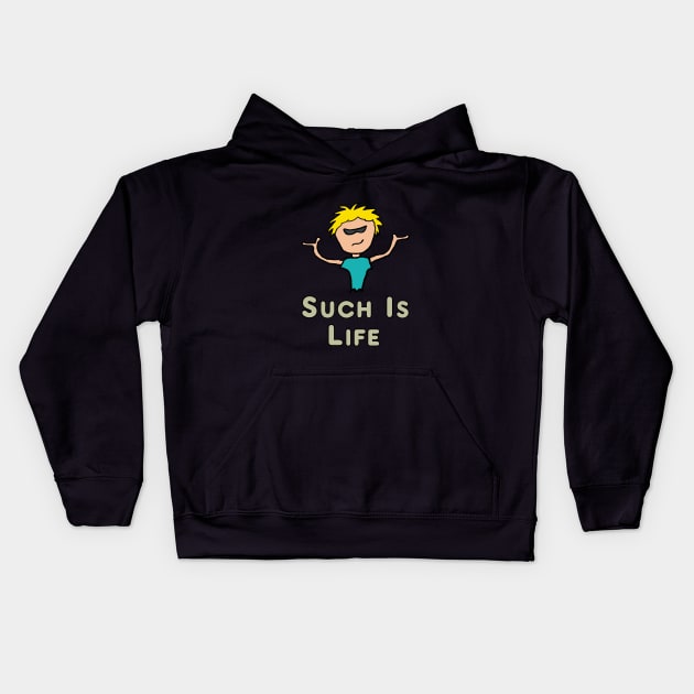 Such Is Life Kids Hoodie by Mark Ewbie